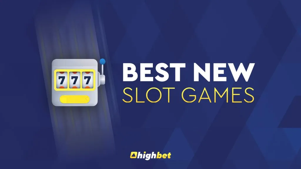 Best Slot Games! | 5 new slot games &ndash; HighBet Blog