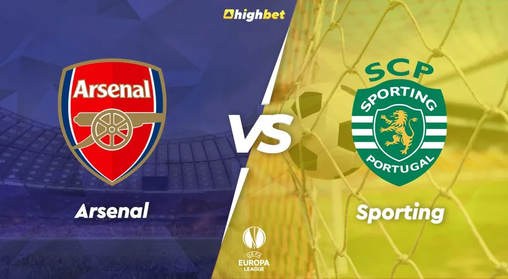 Arsenal vs Sporting &ndash; UEFA Europa League &ndash; HighBet Blog
