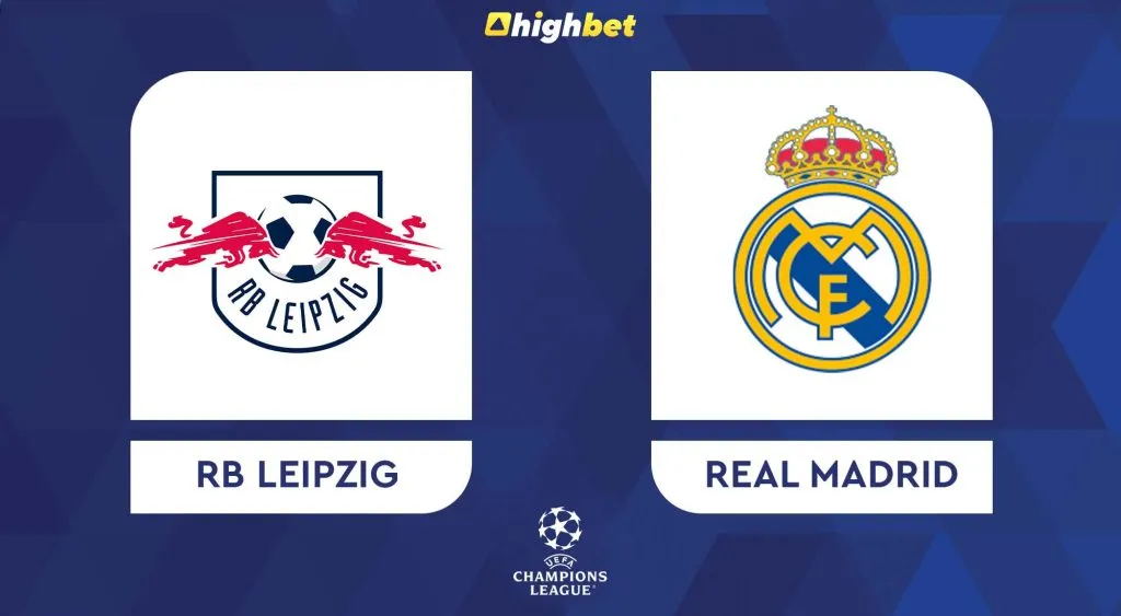 RB Leipzig vs Real Madrid &ndash; UEFA CL &ndash; HighBet Blog