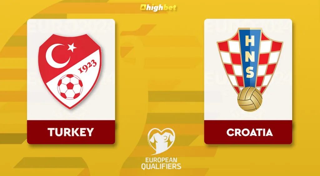 Turkey vs Croatia &ndash; highbet Euro Qualification Pre-Match Analysis