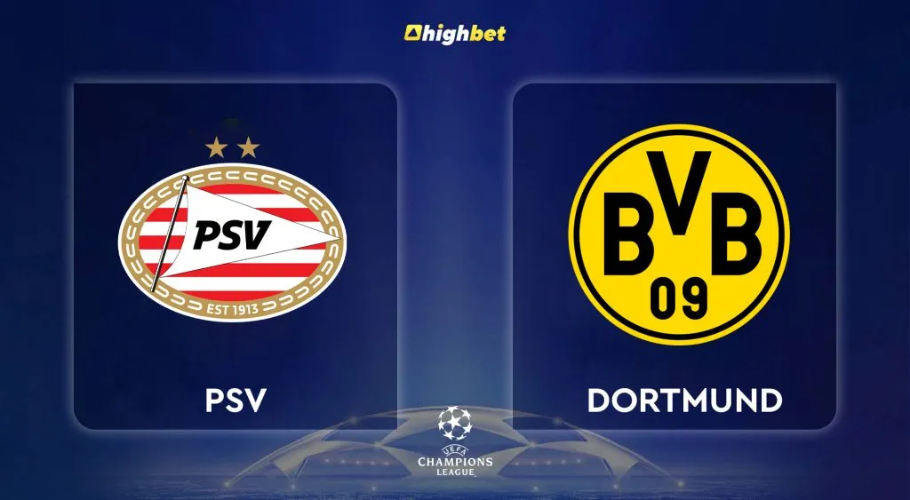 PSV vs Dortmund &ndash; UEFA Champions League &ndash; HighBet Blog