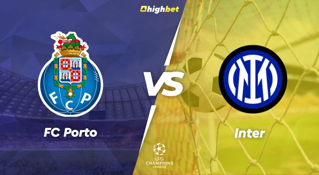 FC Porto vs Inter &ndash; highbet UCL Pre-Match Analysis