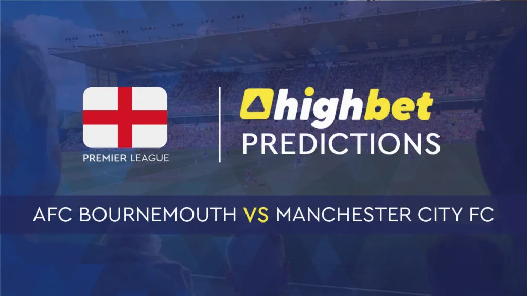 Bournemouth vs Manchester City Match Preview