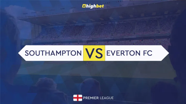 Southampton vs Everton – Highbet Preview, Predictions, Odds