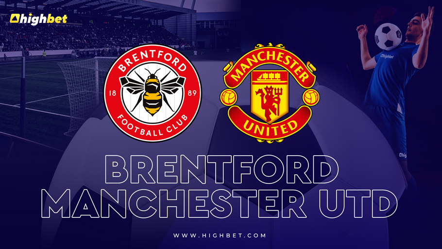 Brentford vs Manchester United &ndash; Premier League Preview