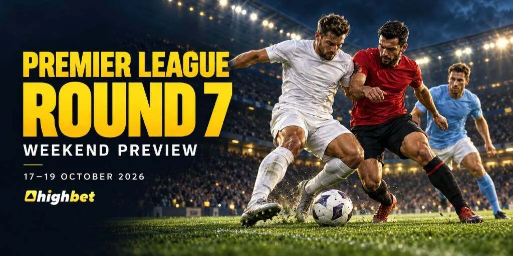Premier League Round 7 Preview &ndash; Highbet Betting Action ⚽